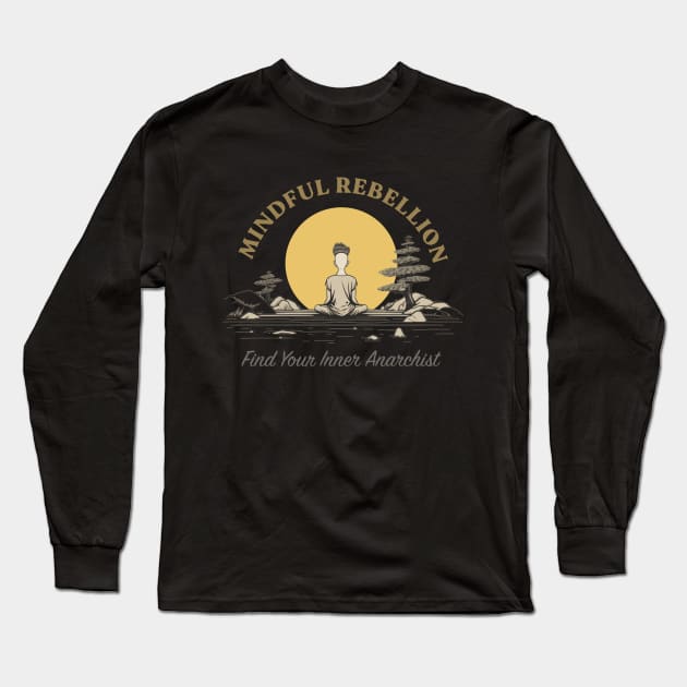 Mindful Rebellion Funny Long Sleeve T-Shirt by Retro Travel Design